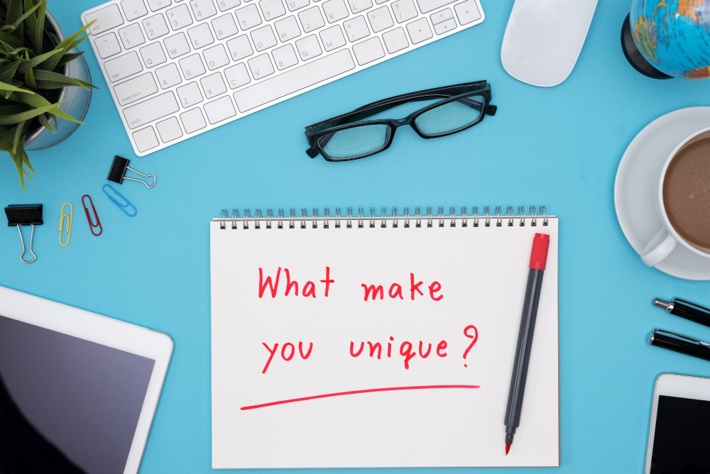 What makes you unique? 